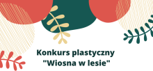 Konkurs plastyczny  "Wiosna w lesie"