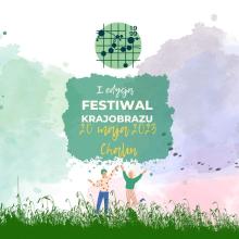 Festiwal Krajobrazu.  Krajobraz doświadczam w pełni